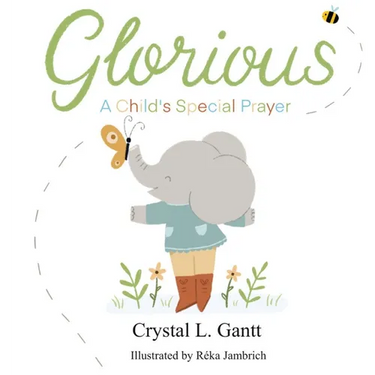 Glorious: A Child's Special Prayer