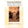 Contracting Colonialism: Translation and Christian Conversion in Tagalog Society Under Early Spanish Rule