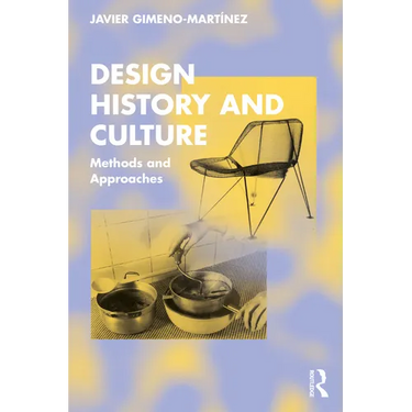 Design History and Culture: Methods and Approaches