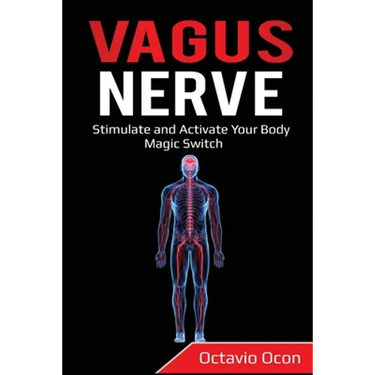 Vagus Nerve: Stimulate and Activate Your Body Magic Switch
