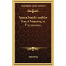 Ahura Mazda and the Secret Meaning to Freemasons