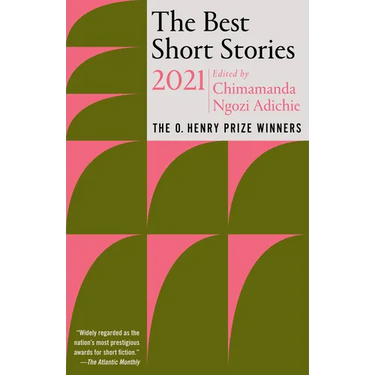 The Best Short Stories 2021: The O. Henry Prize Winners