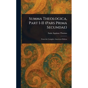 Summa Theologica, Part I-II (Pars Prima Secundae)