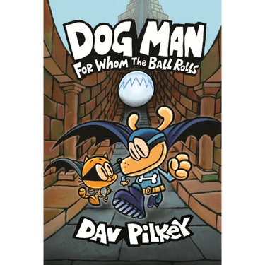 Dog Man: For Whom the Ball Rolls
