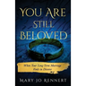 You Are Still Beloved: When Your Long-Term Marriage Ends in Divorce