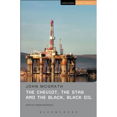The Cheviot, the Stag and the Black, Black Oil