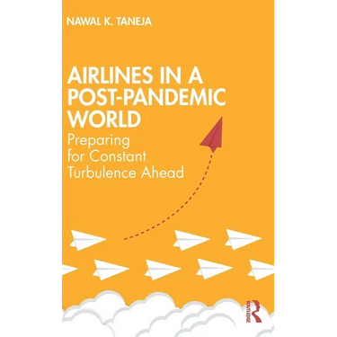 Airlines in a Post-Pandemic World: Preparing for Constant Turbulence Ahead
