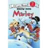 Marley: Snow Dog Marley: A Winter and Holiday Book for Kids
