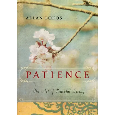 Patience: The Art of Peaceful Living