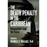 The Death Penalty in the Caribbean: Perspectives from the Police