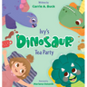 Ivy's Dinosaur Tea Party