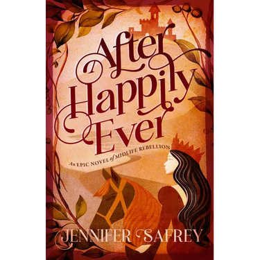 After Happily Ever: An Epic Novel of Midlife Rebellion