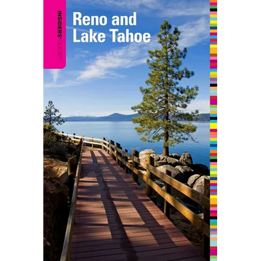 Insiders' Guide(R) to Reno and Lake Tahoe