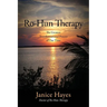 Ro-Hun Therapy: The Greatest Transformational Process of Our Time