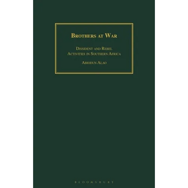 Brothers at War: Dissident and Rebel Activities in Southern Africa
