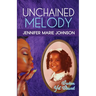 Unchained Melody: Broken Yet Blessed