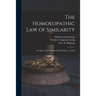 The Homoeopathic Law of Similarity: an Open Letter to Professor Justus Baron V. Liebig