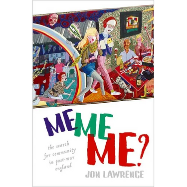 Me, Me, Me: The Search for Community in Post-War England