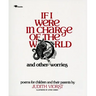 If I Were in Charge of the World and Other Worries: Poems for Children and Their Parents