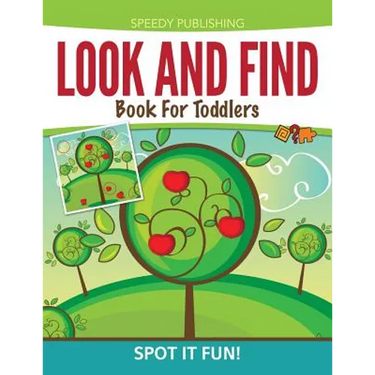 Look And Find Book For Toddlers: Spot It Fun!