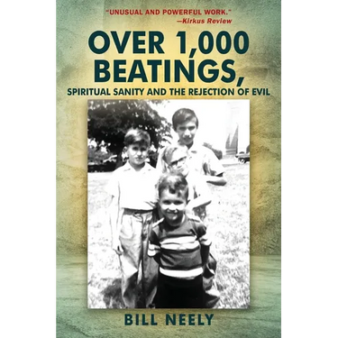 Over 1,000 Beatings, Spiritual Sanity and the Rejection of Evil