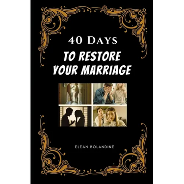 40 Days to Restore Your Marriage