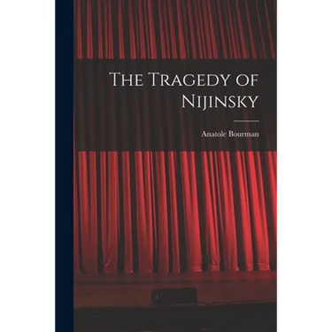 The Tragedy of Nijinsky