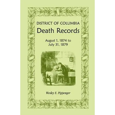 District of Columbia Death Records: August 1, 1874 - July 31, 1879