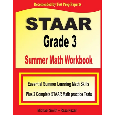 STAAR Grade 3 Summer Math Workbook: Essential Summer Learning Math Skills plus Two Complete STAAR Math Practice Tests