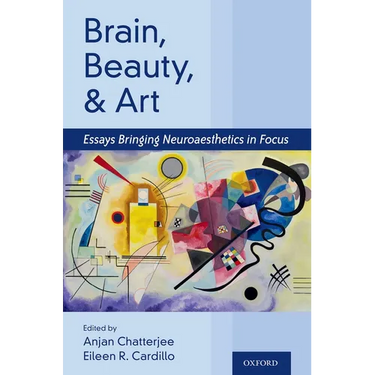 Brain, Beauty, and Art: Essays Bringing Neuroaesthetics Into Focus
