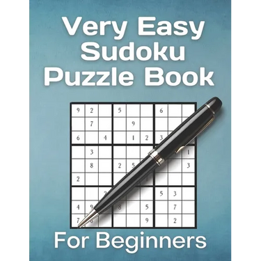Very Easy Sudoku Puzzle Book For Beginners: 200 most easiest sudoku puzzles for newbies.
