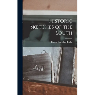 Historic Sketches of the South