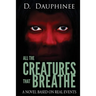 All the Creatures that Breathe