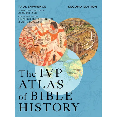The IVP Atlas of Bible History