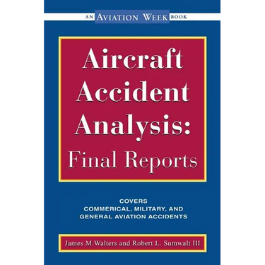 Aircraft Accident Analysis: Final Reports