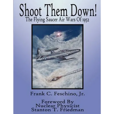 Shoot Them Down! - The Flying Saucer Air Wars Of 1952