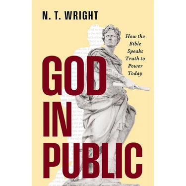 God in Public: How the Bible Speaks Truth to Power Today
