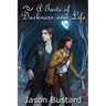 A Taste of Darkness and Life