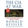 The CIA at War: Inside the Secret Campaign Against Terror