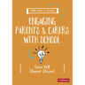 A Little Guide for Teachers: Engaging Parents and Carers with School