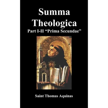 Summa Theologica, Part I-II (Pars Prima Secundae)