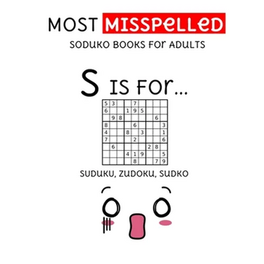 MOST Misspelled Soduko Books For Adults: suduko, sodoku, zudoku, sudko puzzle books for adults (extreme soduko)