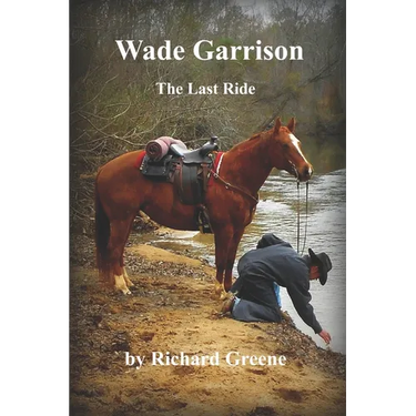 Wade Garrison The Last Ride