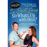 I'm Still Sexy So What's Up with Him?: Learn How Testosterone Can Change Your Relationship