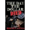 The Day the Dollar Died