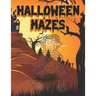 Halloween Mazes: Unique Simple Fun & Scary Activity Coloring Maze Book Guessing Game Problem Solving Puzzle for Adult Teens Also for Gi