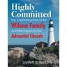 Highly Committed: The Wilson Family Story