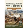 The Russian History of the War of 1813 Volume 2: The War to Liberate Germany
