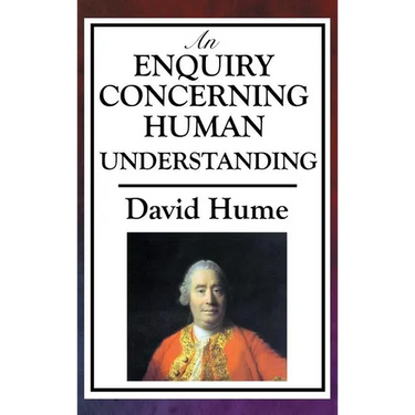 An Enquiry Concerning Human Understanding: A Classic Work of Empiricism, Scepticism, and Enlightenment Philosophy