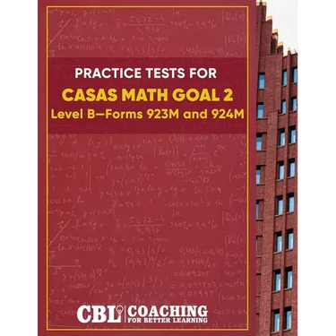 Practice Tests for CASAS Math GOAL 2 Level B, Forms 923M and 924M